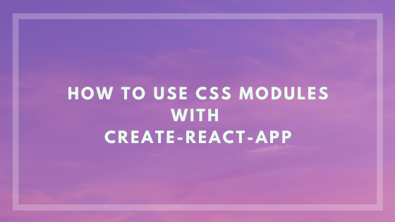 create react app css modules not working